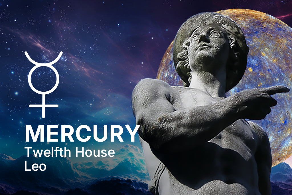 Mercury in 12th House in Leo